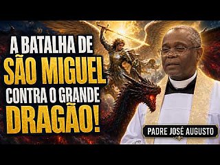 The Battle of São Miguel against the great Dragon! - Father José Augusto