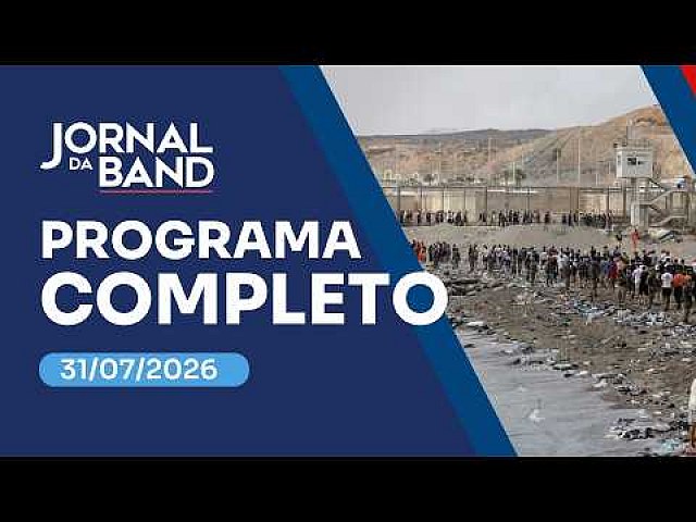 Imigração em massa na Espanha provoca crise; Itália fecha fronteiras | JORNAL DA BAND - 31/07/2026
